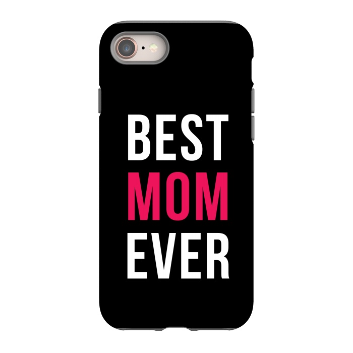 iPhone 8 StrongFit Best Mom Ever by Dhruv Narelia