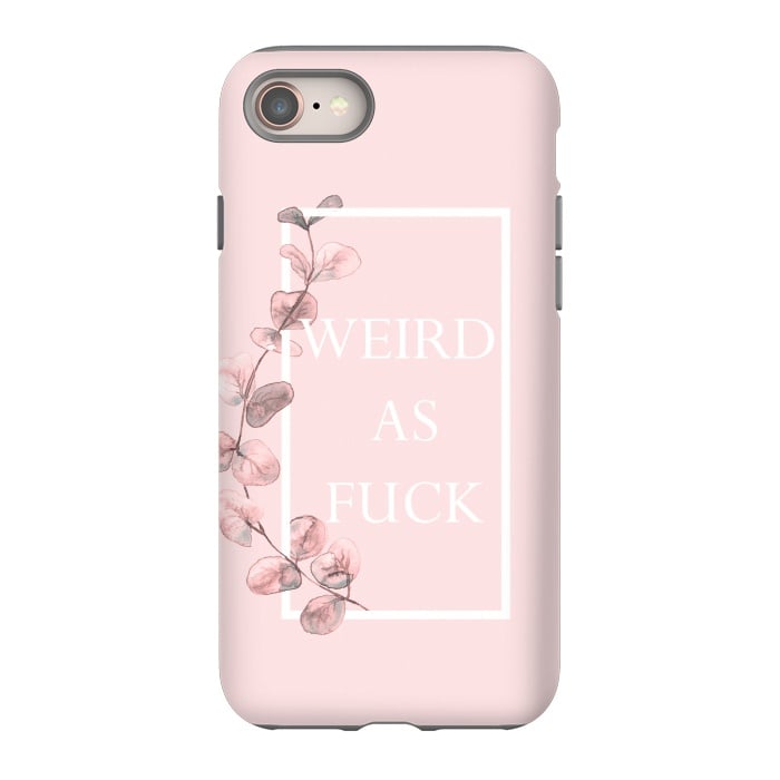 iPhone 8 StrongFit weird as fuck - with pink blush eucalyptus branch by  Utart