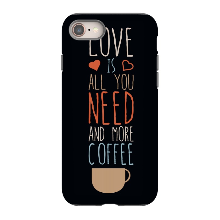 iPhone 8 StrongFit love is all you need coffee by TMSarts