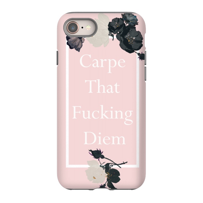 iPhone 8 StrongFit Carpe that fucking diem  - pink floral by  Utart