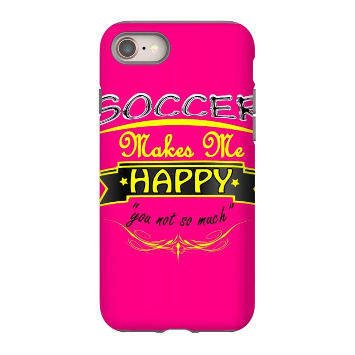 iPhone 8 StrongFit soccer makes me happy by MALLIKA