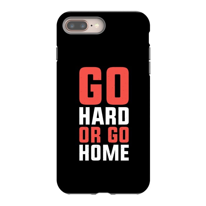 iPhone 8 plus StrongFit go hard go home by TMSarts