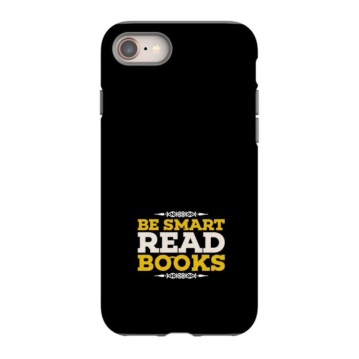 iPhone 8 StrongFit be smart read books by TMSarts