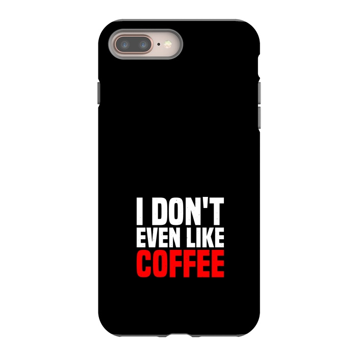 iPhone 8 plus StrongFit like coffee by TMSarts