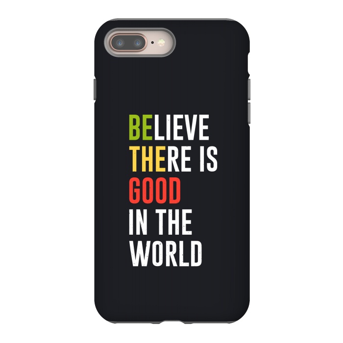 iPhone 8 plus StrongFit believe the good by TMSarts