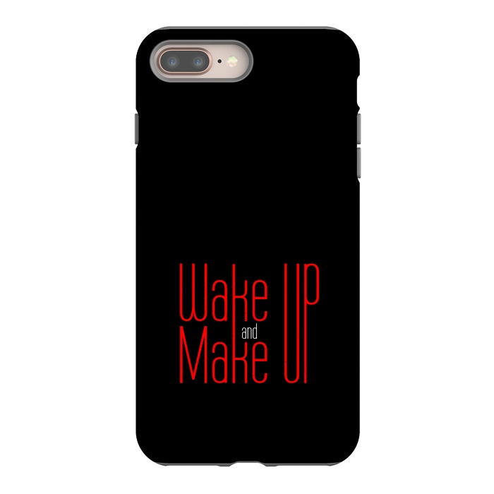 iPhone 8 plus StrongFit wake up make up by TMSarts
