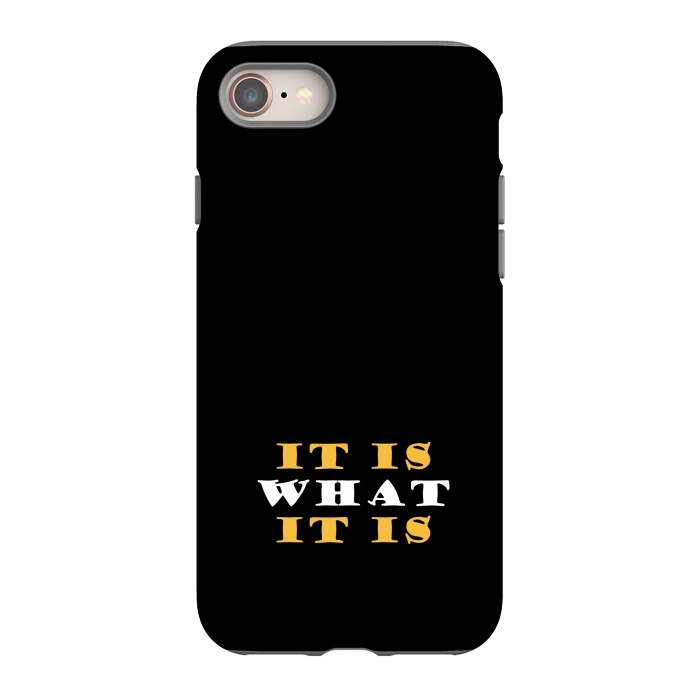 iPhone 8 StrongFit it is what it is by TMSarts
