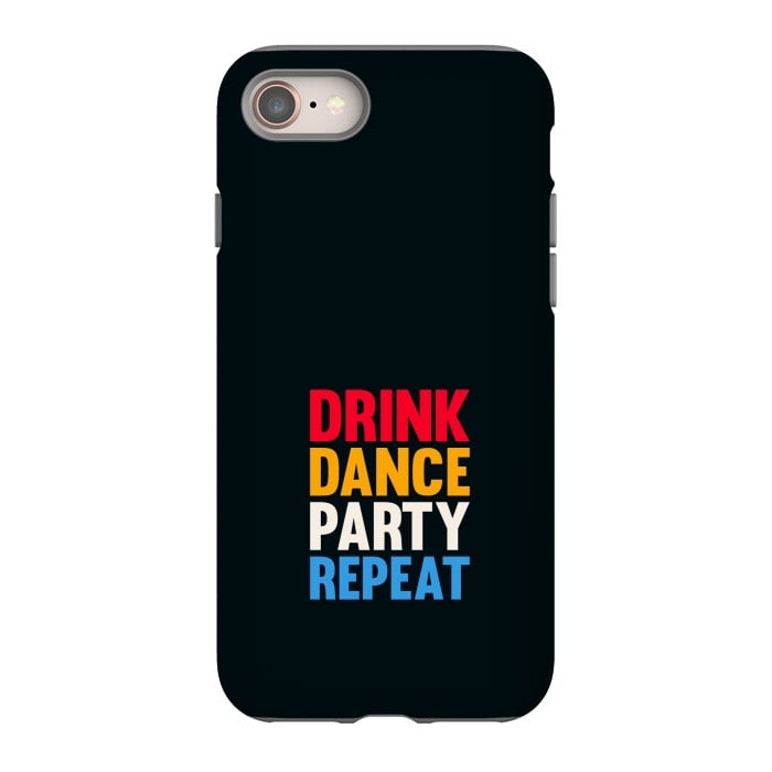 iPhone 8 StrongFit drink dance party repeat by TMSarts