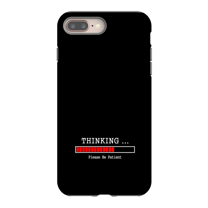iPhone 8 plus StrongFit thinking plese be patient by TMSarts