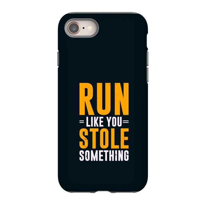 iPhone 8 StrongFit run like stole something by TMSarts