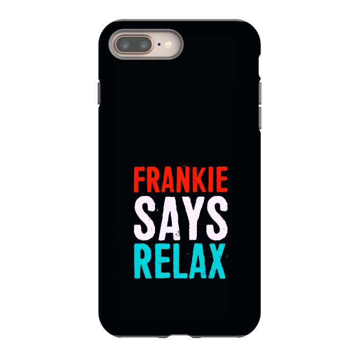 iPhone 8 plus StrongFit frankie says relax by TMSarts
