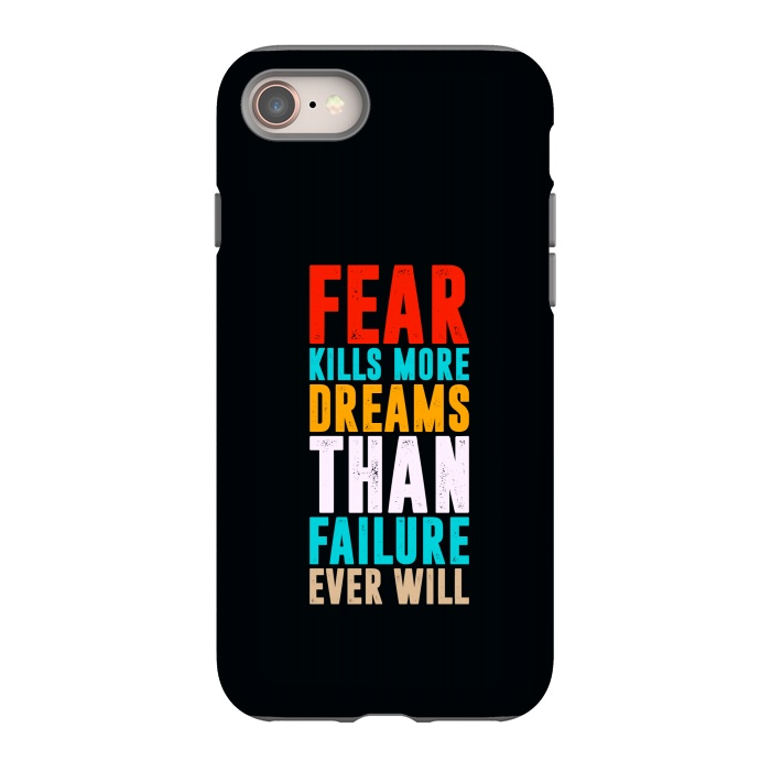 iPhone 8 StrongFit fear kills more dreams by TMSarts