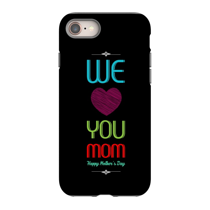 iPhone 8 StrongFit we love mom by TMSarts