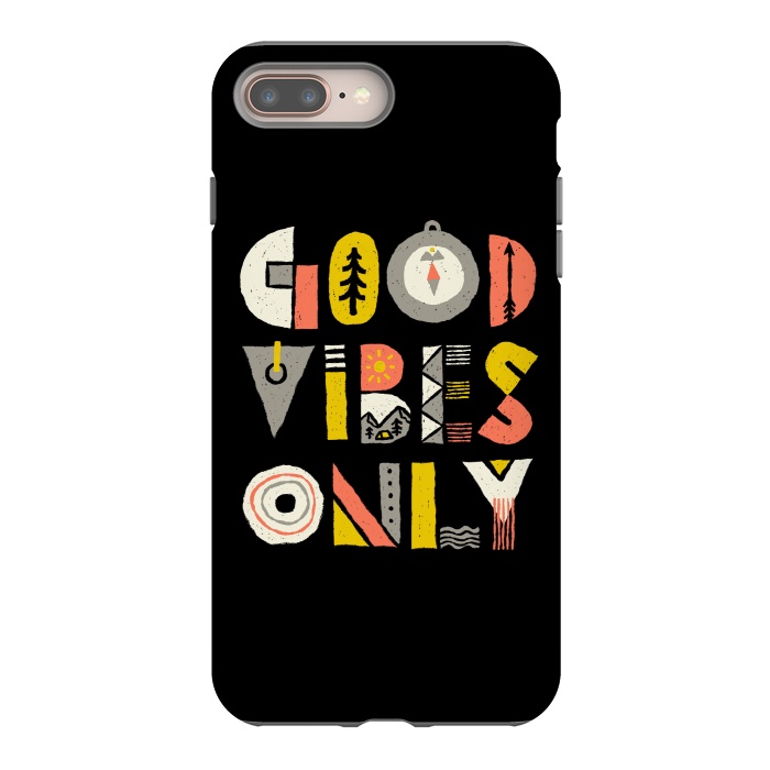 iPhone 8 plus StrongFit Good Vibes Only by Afif Quilimo