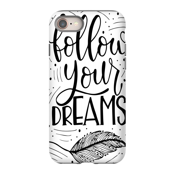 iPhone 8 StrongFit follow your dreams by haroulita
