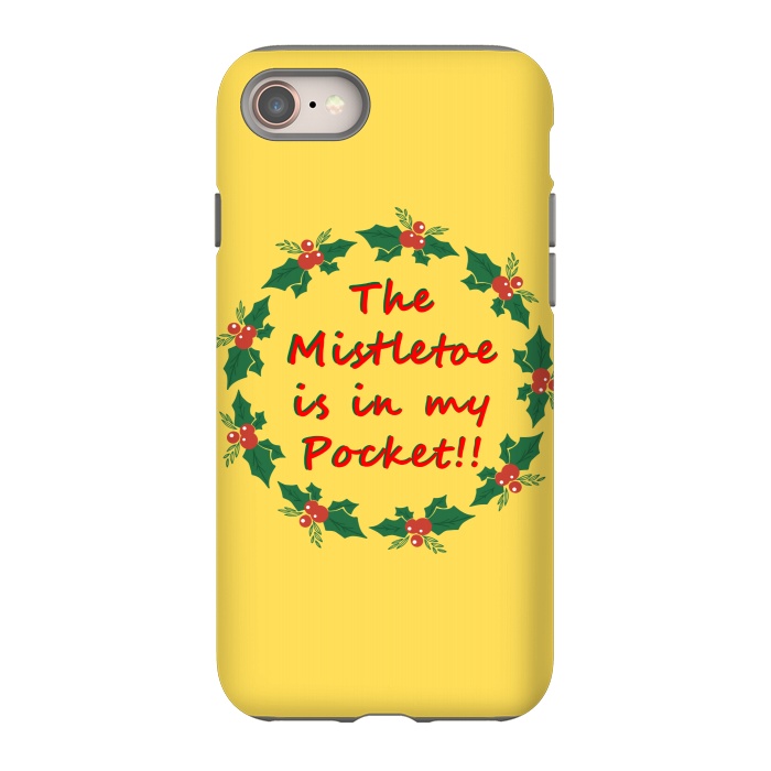 iPhone 8 StrongFit the mistletoe is in my pocket by MALLIKA