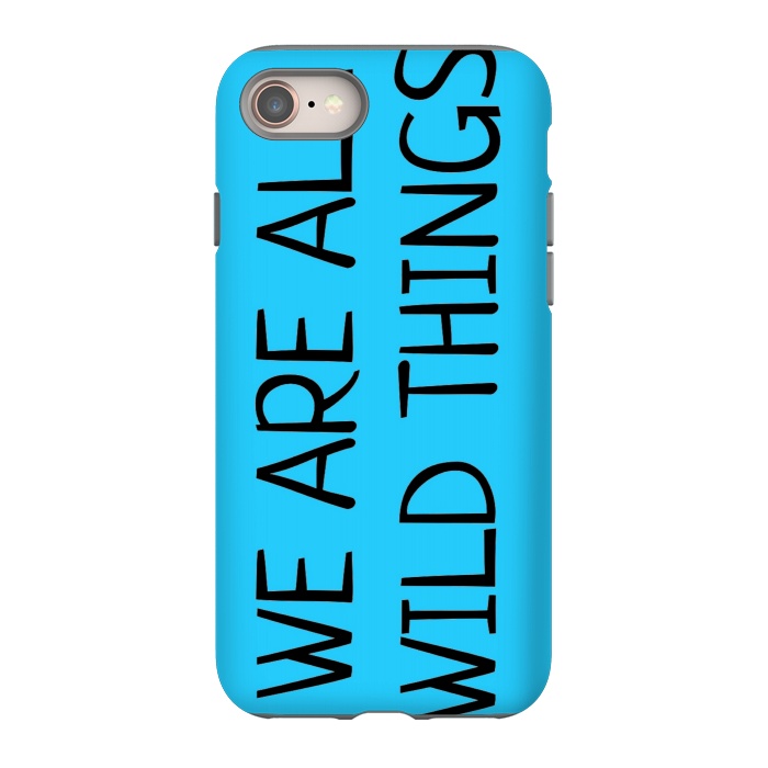 iPhone SE StrongFit we are all wild things by MALLIKA