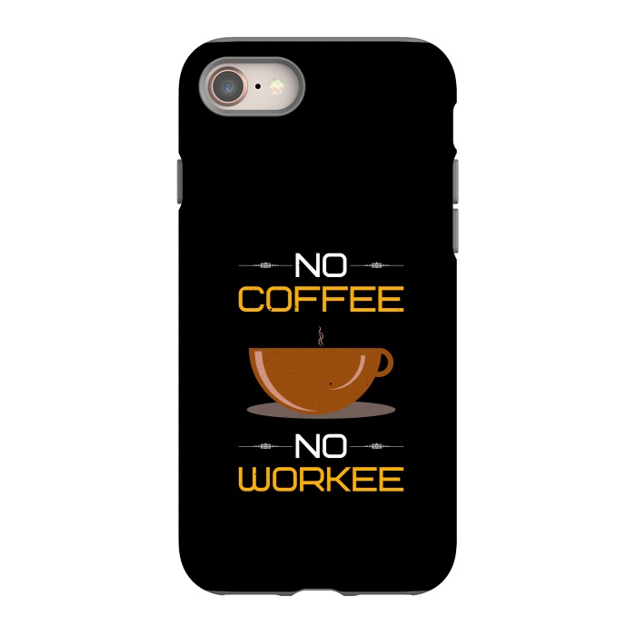 iPhone SE StrongFit no coffee no workee  by TMSarts