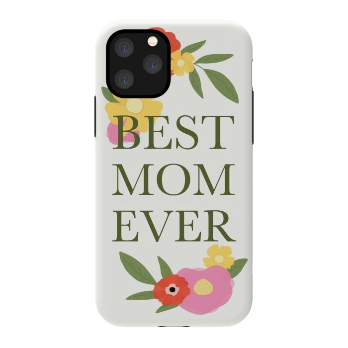 iPhone 11 Pro StrongFit Best mom ever  by Winston