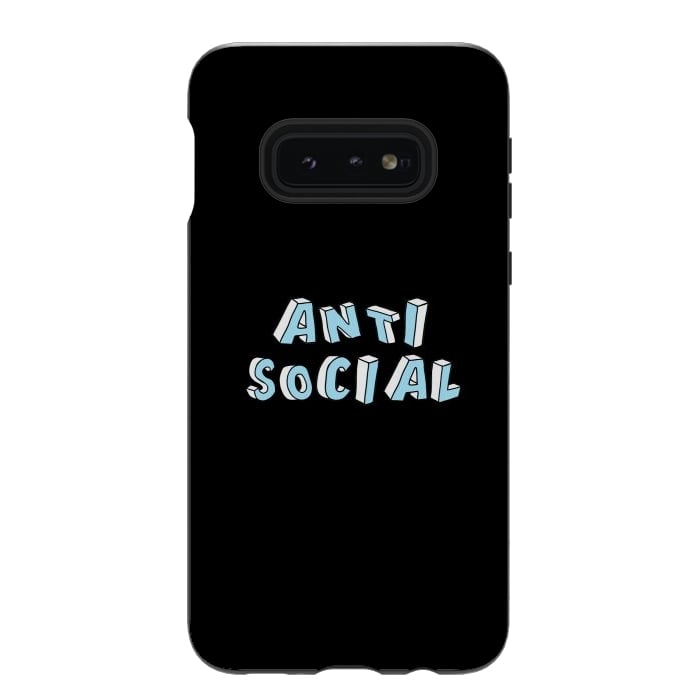 Galaxy S10e StrongFit Antisocial  by Winston