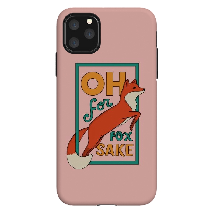 iPhone 11 Pro Max StrongFit Oh for fox sake pink by Coffee Man