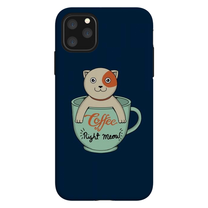 iPhone 11 Pro Max StrongFit Coffee Right Meow by Coffee Man