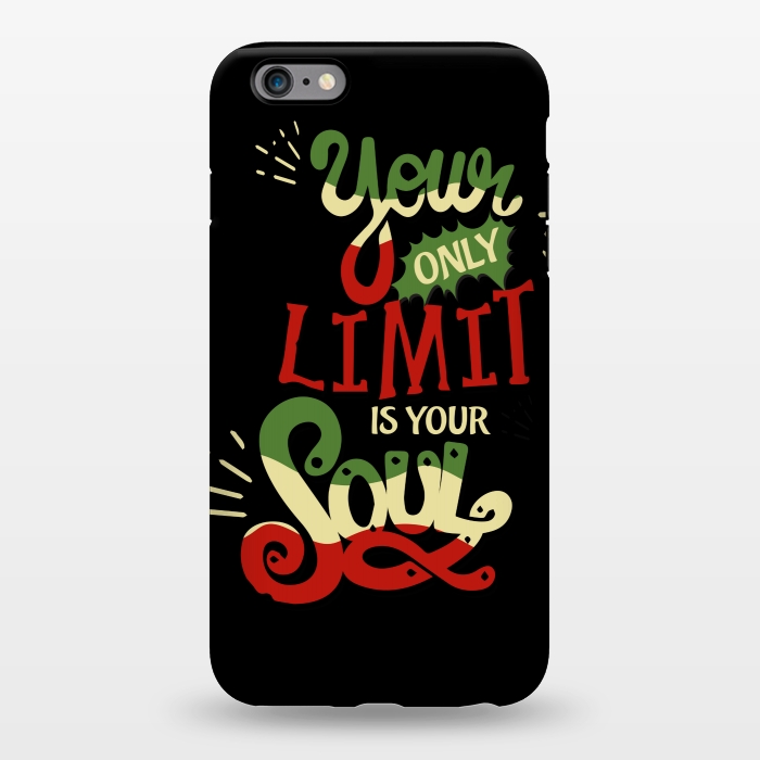 iPhone 6/6s plus StrongFit YOUR ONLY LIMIT IS YOUR SOUL by MALLIKA