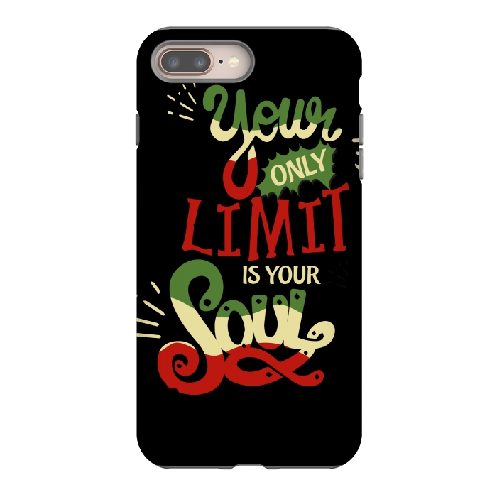 iPhone 8 plus StrongFit YOUR ONLY LIMIT IS YOUR SOUL by MALLIKA