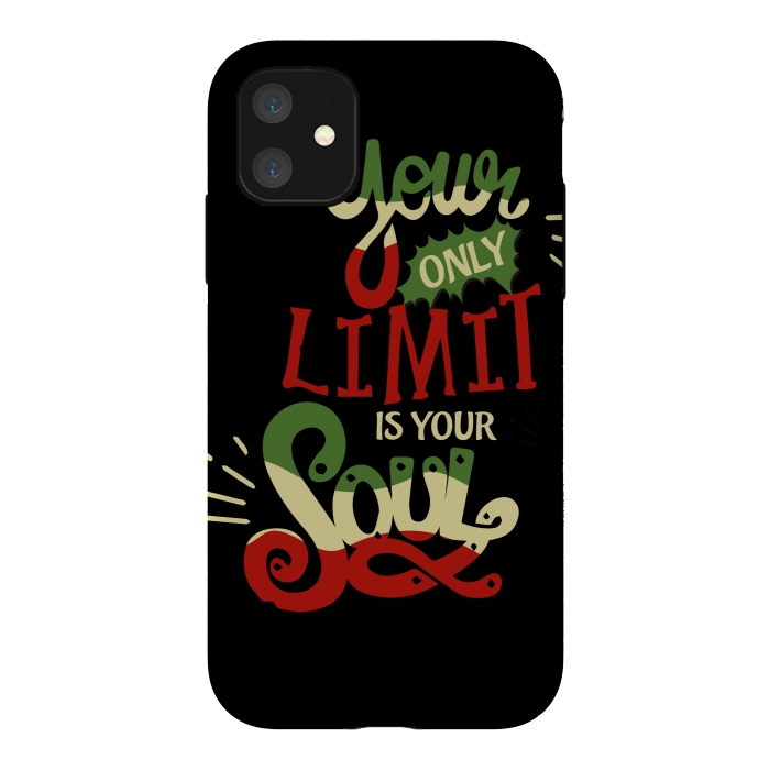 iPhone 11 StrongFit YOUR ONLY LIMIT IS YOUR SOUL by MALLIKA