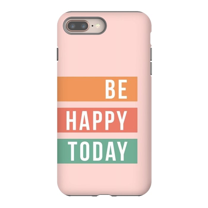 iPhone 8 plus StrongFit Be Happy Today Rainbow by ArtPrInk