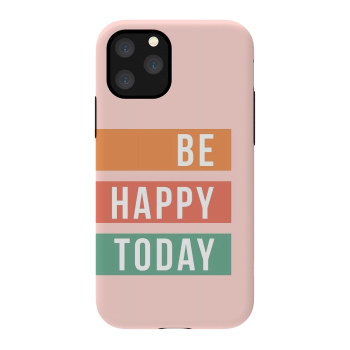 iPhone 11 Pro StrongFit Be Happy Today Rainbow by ArtPrInk