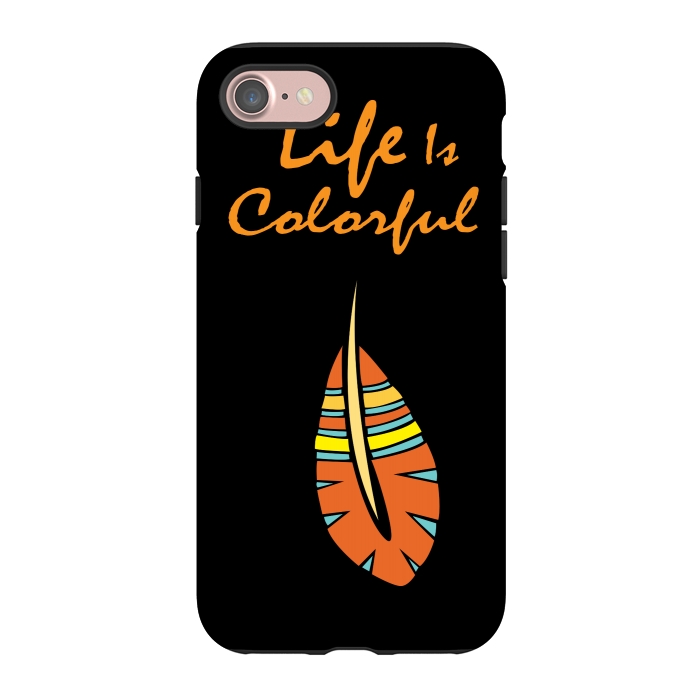 iPhone 7 StrongFit life is colorful feather by MALLIKA