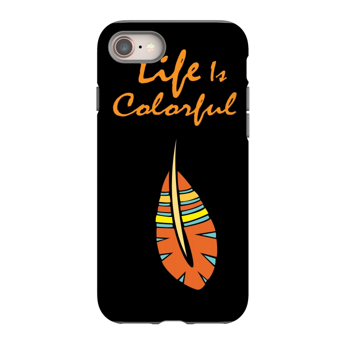 iPhone 8 StrongFit life is colorful feather by MALLIKA