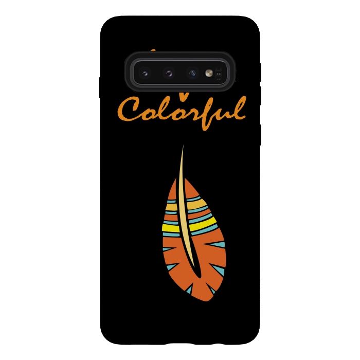 Galaxy S10 StrongFit life is colorful feather by MALLIKA