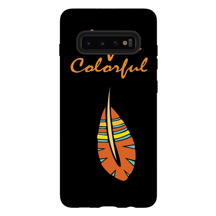 Galaxy S10 plus StrongFit life is colorful feather by MALLIKA