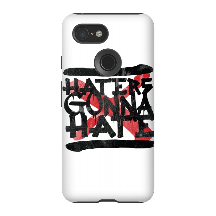 Pixel 3 StrongFit Haters gonna Hate by Rui Faria