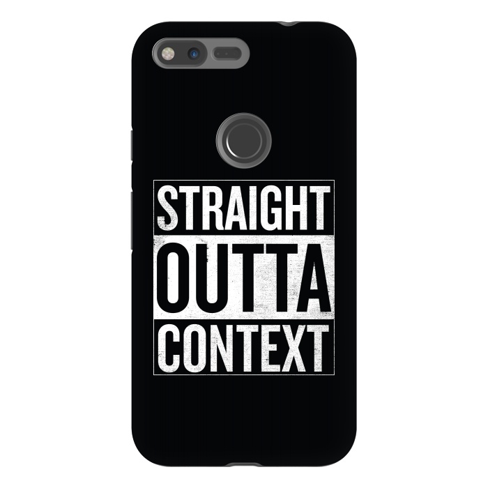 Pixel XL StrongFit Straight Outta Context by Shadyjibes