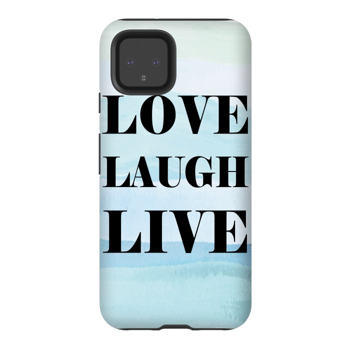 Pixel 4 StrongFit Love Laugh Live by Martina