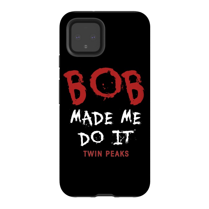 Pixel 4 StrongFit Twin Peaks Bob Made Me Do It by Alisterny