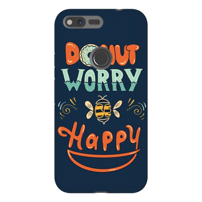 Pixel XL StrongFit Donut Worry Be Happy by Coffee Man