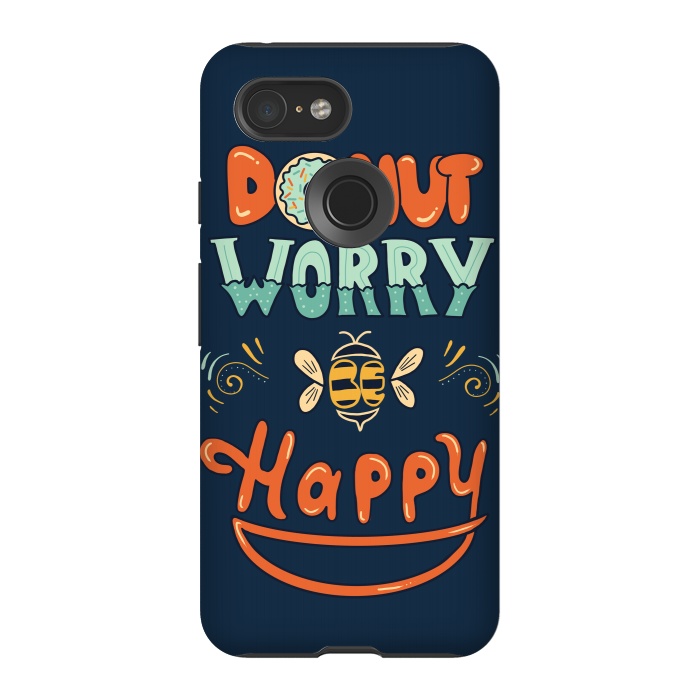 Pixel 3 StrongFit Donut Worry Be Happy by Coffee Man