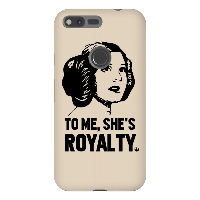 Pixel XL StrongFit Princess Leia To Me Shes Royalty by Alisterny