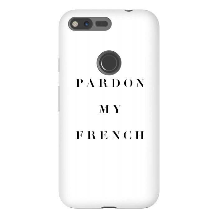 Pixel XL StrongFit Pardon My French by Caitlin Workman