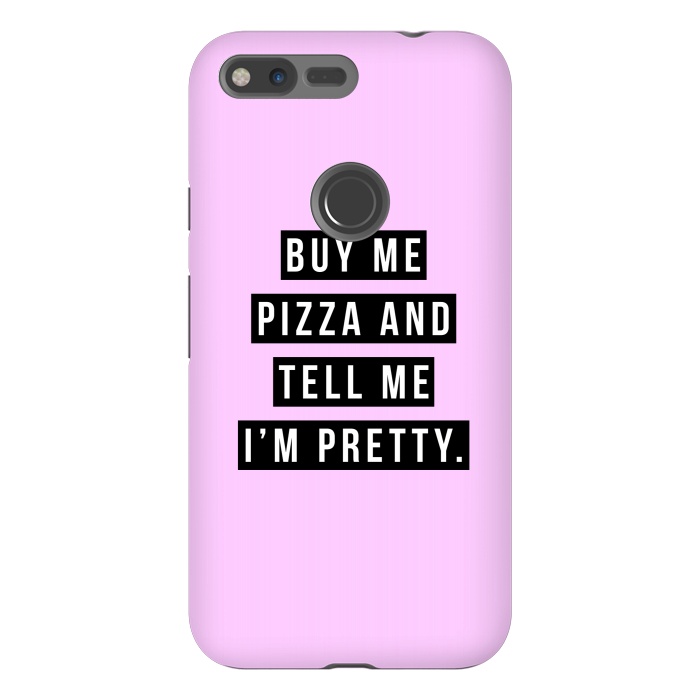 Pixel XL StrongFit Buy me pizza and tell me I'm pretty by Mitxel Gonzalez