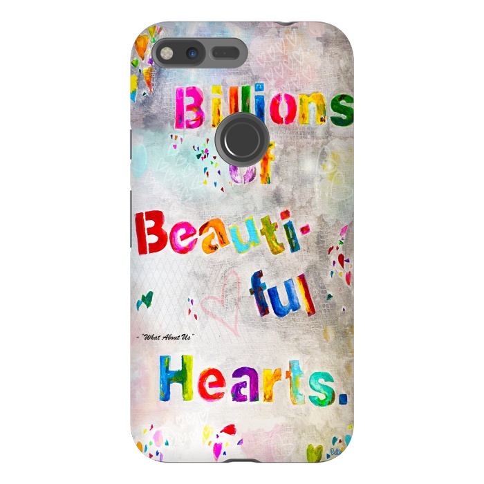 Pixel XL StrongFit We are Billions of Beautiful Hearts by Bettie * Blue