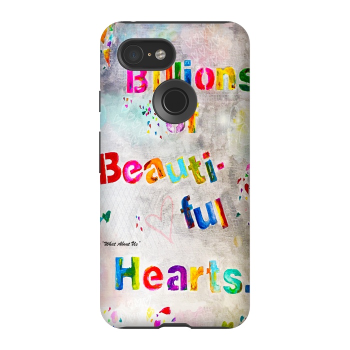 Pixel 3 StrongFit We are Billions of Beautiful Hearts by Bettie * Blue