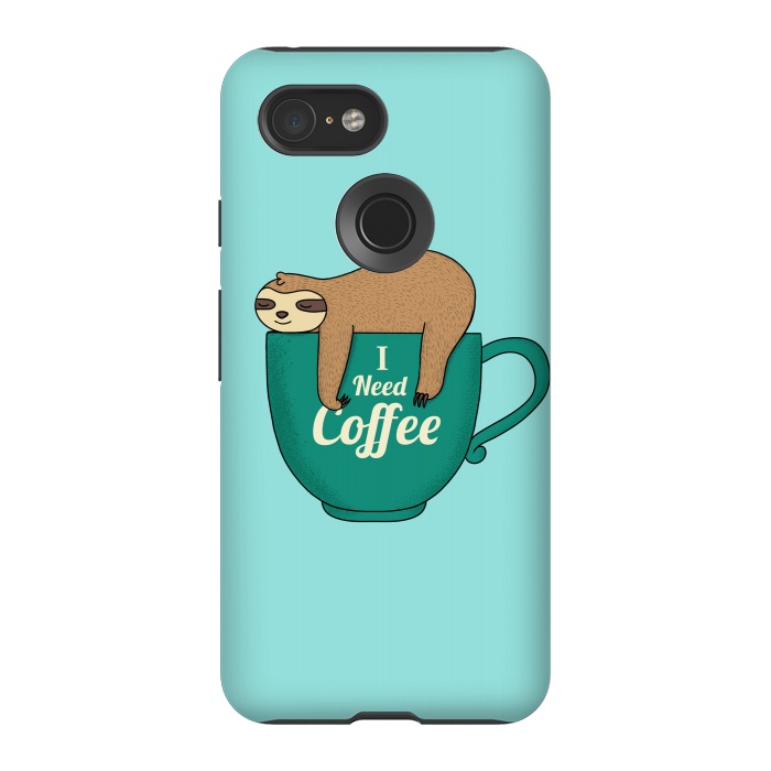 Pixel 3 StrongFit I need Coffee green by Coffee Man