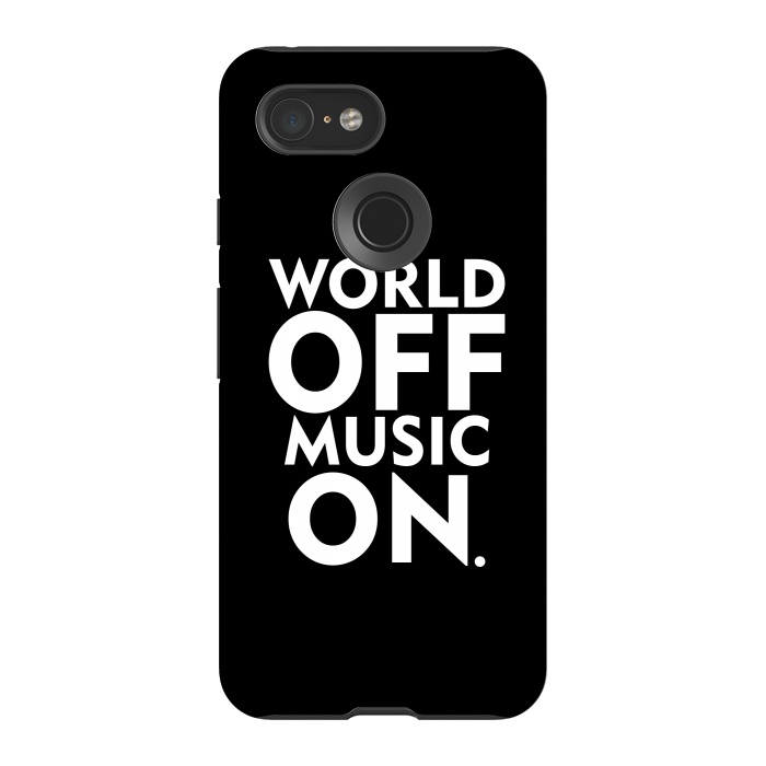 Pixel 3 StrongFit World Off Music On by Dhruv Narelia