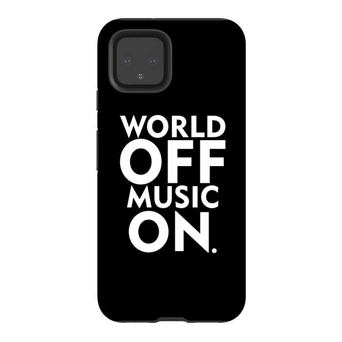 Pixel 4 StrongFit World Off Music On by Dhruv Narelia