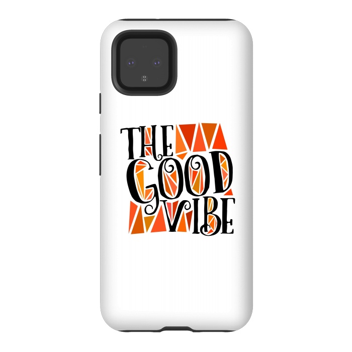 Pixel 4 StrongFit The Good Vibe by Dhruv Narelia